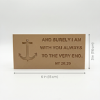 And Surely I Am With You Always — Anchor Sign