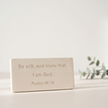 Be Still and Know That I Am God Psalm 46:10 scripture shelf sign in matte cream