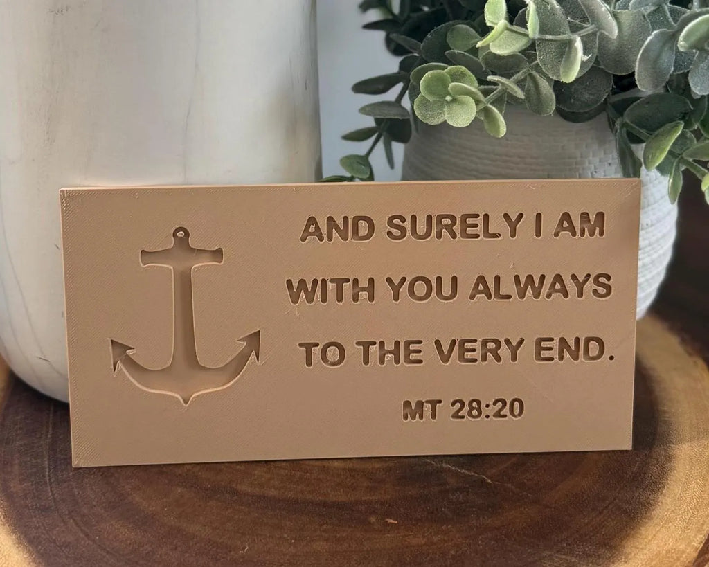 And Surely I Am With You Always — Anchor Sign