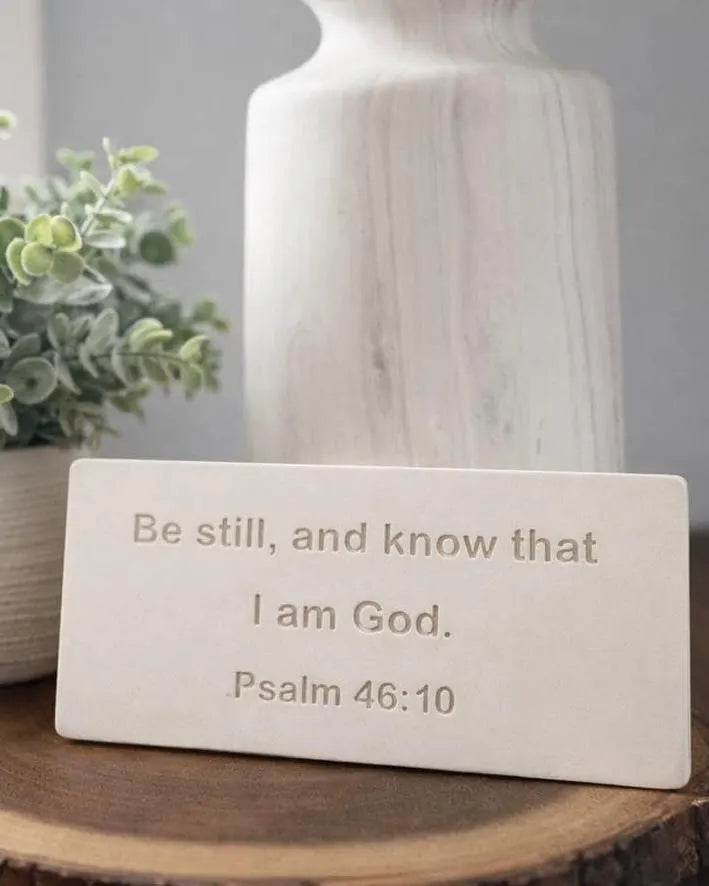 Be Still and Know That I Am God — Psalm 46:10 Sign